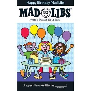 Happy Birthday Mad Libs: World's Greatest Word Game -- Roger Price